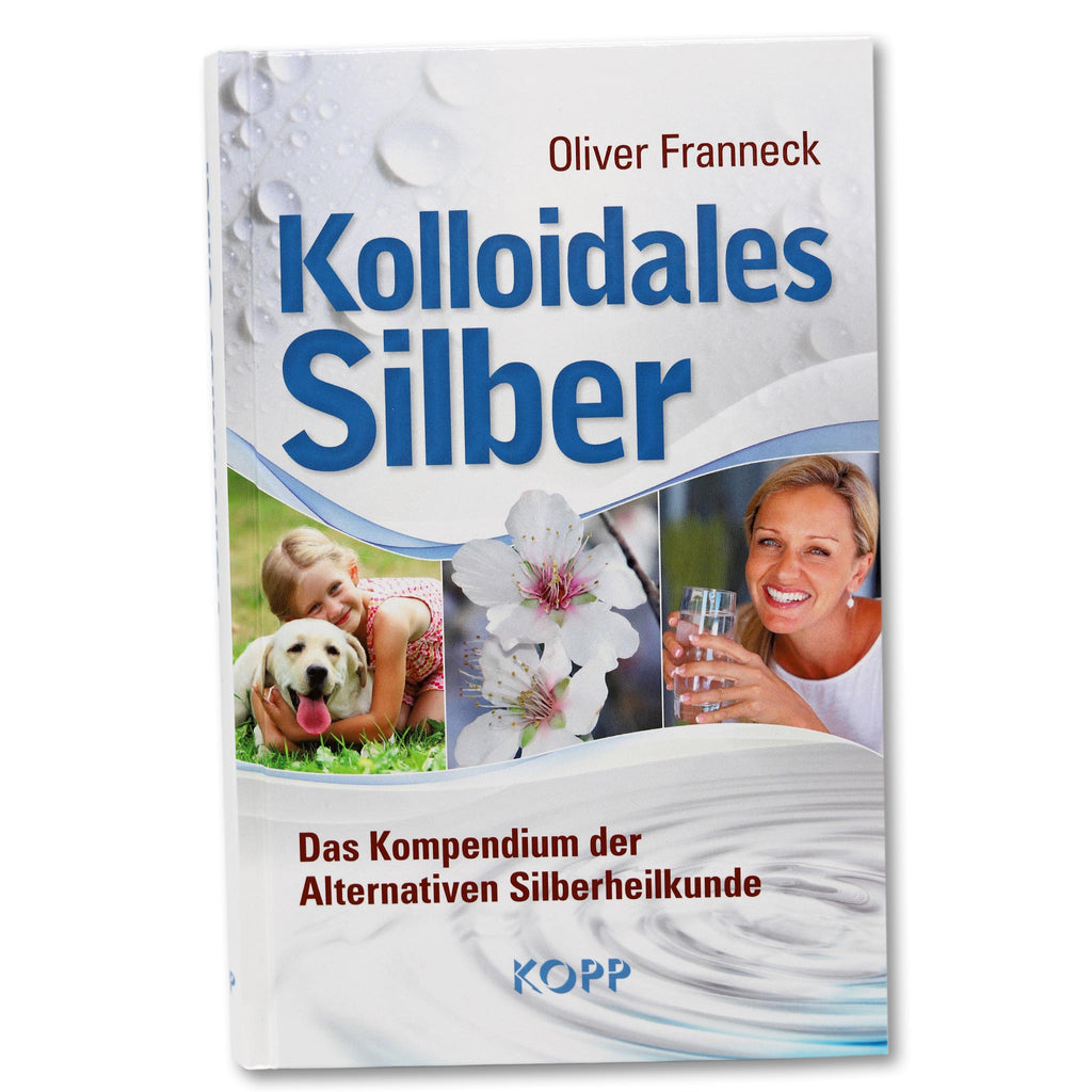 BUCH: Kolloidales Silber - Alternative Silberheilkunde (6001940103318)